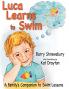 Luca Learns To Swim