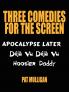 Three Comedies for the Screen
