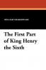 The First Part of King Henry the Sixth