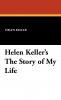 Helen Keller's the Story of My Life