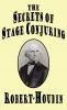 The Secrets of Stage Conjuring