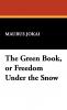 The Green Book or Freedom Under the Snow