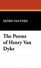 The Poems of Henry Van Dyke