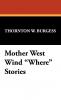 Mother West Wind Where Stories