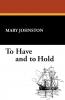 To Have and to Hold