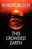This Crowded Earth
