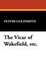 The Vicar of Wakefield Etc.