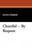 Cheerful by Request