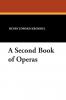 A Second Book of Operas
