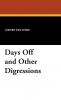 Days Off and Other Digressions