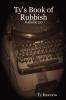 Ty's Book of Rubbish