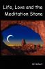 Life Love and the Meditation Stone