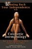 Winning Back Your Independence with Cosmetic Dermatology