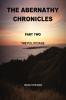 The Abernathy Chronicles Part Two