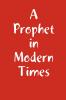 A Prophet in Modern Times