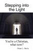 Stepping into the Light
