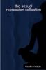 the sexual repression collection