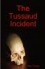 The Tussaud Incident