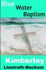 Blue Water Baptism