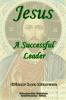 Jesus A Successful Leader