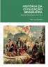 História da Civilização Brasileira