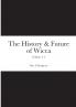The History & Future of Wicca Volumes 1-3