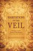 Habitations of the Veil