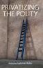 Privatizing the Polity