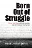 Born Out of Struggle