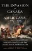 The Invasion of Canada by the Americans 1775-1776