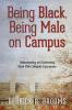 Being Black Being Male on Campus