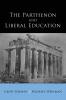 The Parthenon and Liberal Education