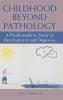 Childhood beyond Pathology