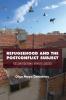 Refugeehood and the Postconflict Subject