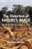 The Distortion of Nature's Image