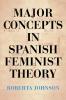 Major Concepts in Spanish Feminist Theory