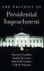 The Politics of Presidential Impeachment