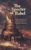 The Specter of Babel