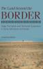 The Land beyond the Border
