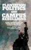 Plantation Politics and Campus Rebellions