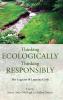 Thinking Ecologically Thinking Responsibly