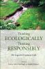 Thinking Ecologically Thinking Responsibly