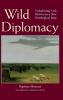 Wild Diplomacy