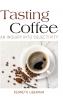 Tasting Coffee
