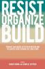 Resist Organize Build