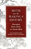 Myth and the Making of History