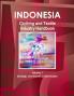 Indonesia Clothing and Textile  Industry Handbook Volume 1 Strategic and Practical Information