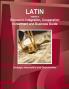 Latin America Economic Integration Cooperation Investment and Business Guide - Strategic Information and Opportunities