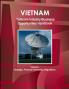 Vietnam Telecom Industry Business Opportunities Handbook Volume 1 Strategic Practical Information Regulations