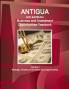 Antigua and Barbuda Business and Investment Opportunities Yearbook Volume 1 Strategic Practical Information and Opportunities
